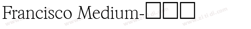 Francisco Medium字体转换